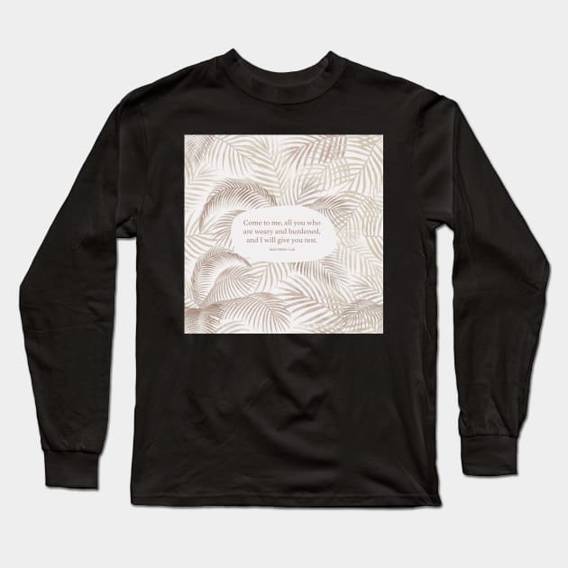 I will give you rest - Matthew 11:28 Long Sleeve T-Shirt by StudioCitrine